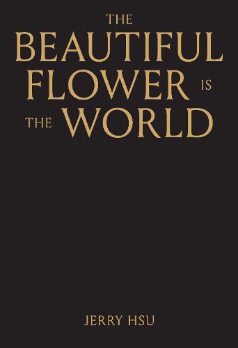 Cover image for The Beautiful Flower is the World