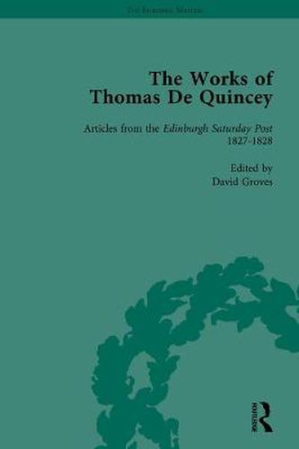 Cover image for The Works of Thomas de Quincey: Articles from the Edinburgh Saturday Post 1827-1828