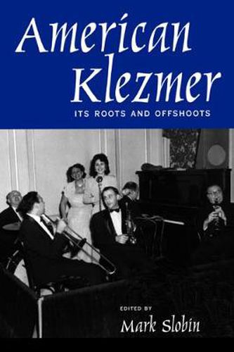 Cover image for American Klezmer: Its Roots and Offshoots