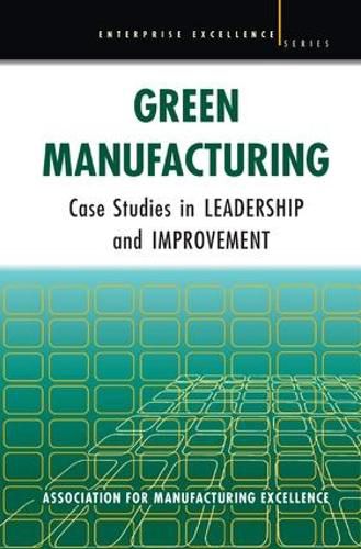 Cover image for Green Manufacturing: Case Studies in Lean and Sustainability