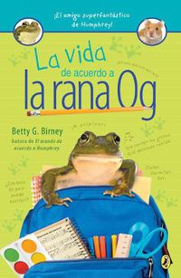 Cover image for La vida de acuerdo a la rana Og