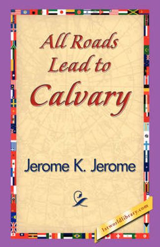 Cover image for All Roads Lead to Calvary