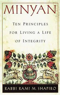 Cover image for Minyan: Ten Principles for Living a Life of Integrity