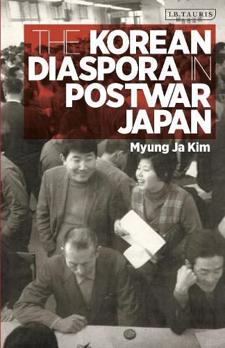 Cover image for The Korean Diaspora in Post War Japan: Geopolitics, Identity and Nation-Building