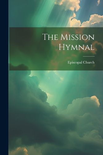 Cover image for The Mission Hymnal