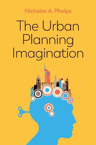 Cover image for The Urban Planning Imagination - A Critical International Introduction