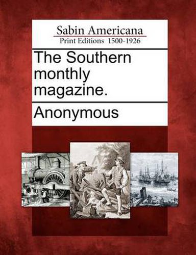 Cover image for The Southern Monthly Magazine.