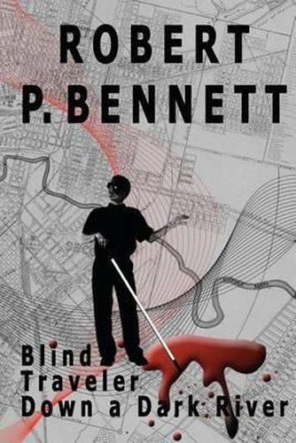 Cover image for Blind Traveler Down a Dark River
