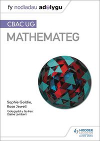 Cover image for Fy Nodiadau Adolygu: CBAC UG Mathemateg (My Revision Notes: WJEC AS Mathematics Welsh-language edition)