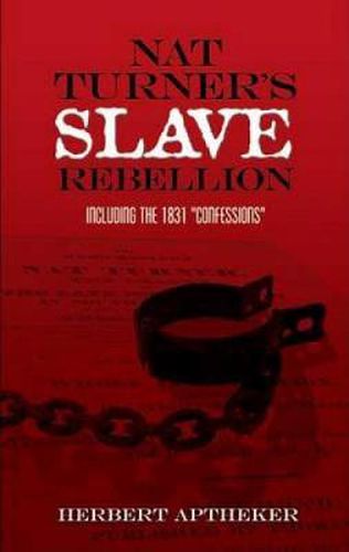 Cover image for Nat Turner's Slave Rebellion: Including the 1831  Confessions