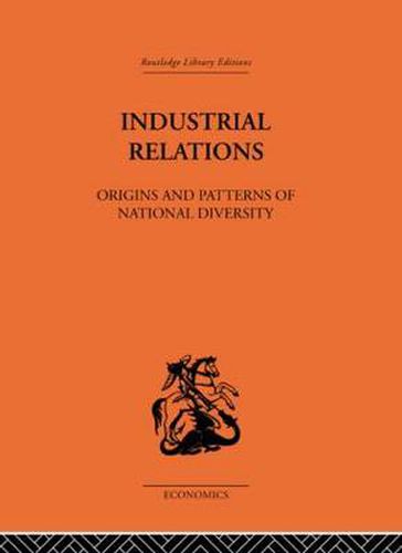 Cover image for Industrial Relations: Origins and Patterns of National Diversity
