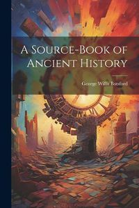 Cover image for A Source-book of Ancient History