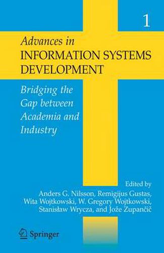 Cover image for Advances in Information Systems Development:: Bridging the Gap between Academia & Industry