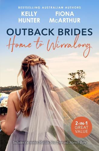 Cover image for Outback Brides: Home To Wirralong/Matilda Next Door/Maeve's Baby