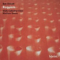 Cover image for Chilcott Requiem And Other Works