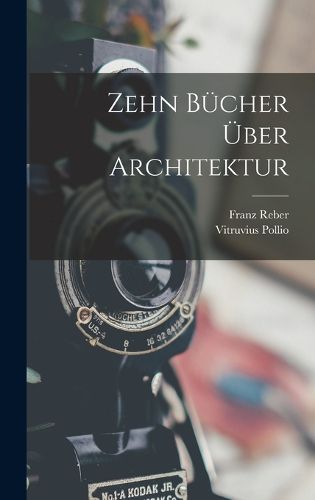 Cover image for Zehn Buecher UEber Architektur