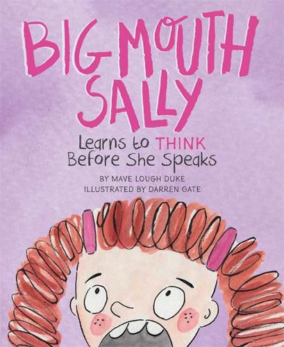 Cover image for Big Mouth Sally Learns to Think Before She Speaks