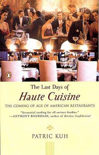 Cover image for The Last Days of Haute Cuisine: The Coming of Age of American Restaurants