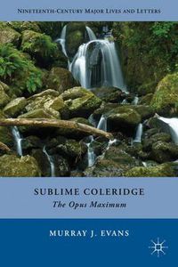 Cover image for Sublime Coleridge: The Opus Maximum