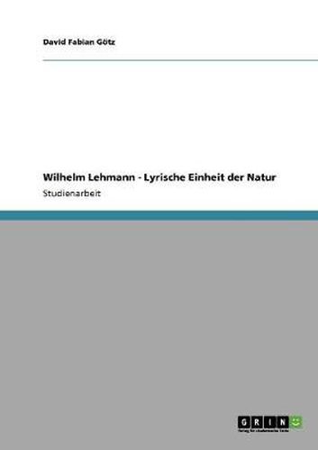 Cover image for Wilhelm Lehmann - Lyrische Einheit der Natur