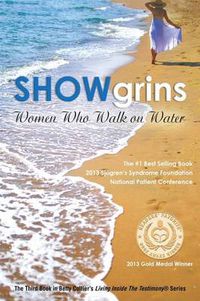 Cover image for Showgrins: Women Who Walk on Water