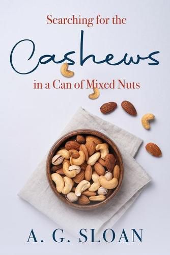 Cover image for Searching for the Cashews in a Can of Mixed Nuts