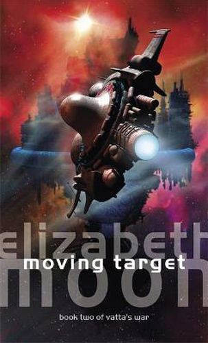 Moving Target: Vatta's War: Book Two