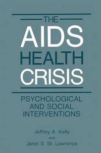 Cover image for The AIDS Health Crisis: Psychological and Social Interventions