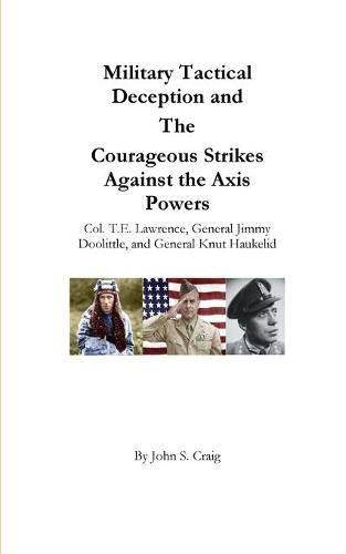 Cover image for Military Tactical Deception and The Courageous Strikes Against the Axis Powers