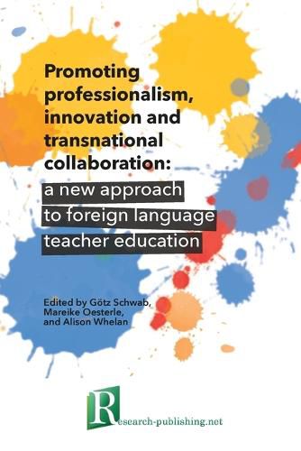 Promoting professionalism, innovation and transnational collaboration: a new approach to foreign language teacher education