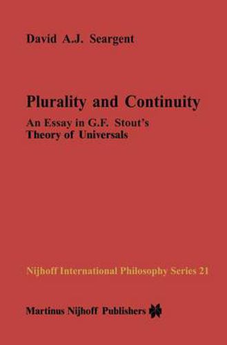 Plurality and Continuity: An Essay in G.F. Stout's Theory of Universals