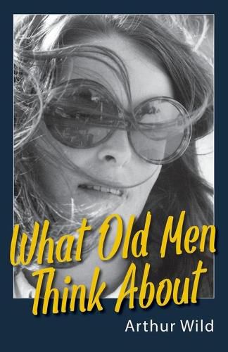 Cover image for What Old Men Think About