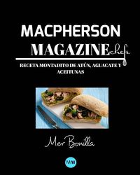 Cover image for Macpherson Magazine Chef's - Receta Montadito de atun, aguacate y aceitunas