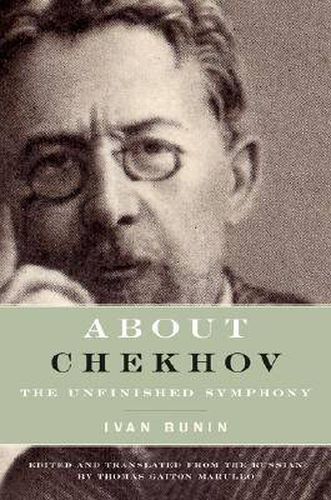 About Chekhov: The Unfinished Symphony