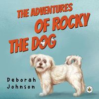 Cover image for The Adventures of Rocky the Dog