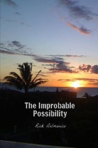 The Improbable Possibility