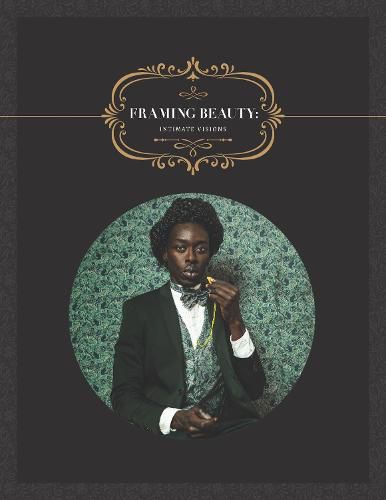 Cover image for Framing Beauty: Intimate Visions