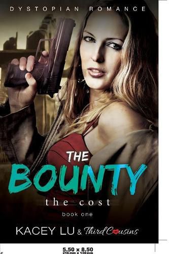 Cover image for The Bounty - The Cost (Book 1) Dystopian Romance