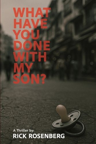 Cover image for What Have You Done with My Son?