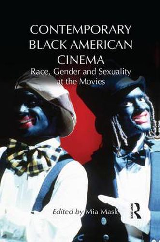 Cover image for Contemporary Black American Cinema: Race, Gender and Sexuality at the Movies