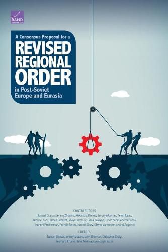 Cover image for A Consensus Proposal for a Revised Regional Order in Post-Soviet Europe and Eurasia