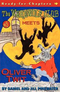 Cover image for The Werewolf Club Meets Oliver Twit