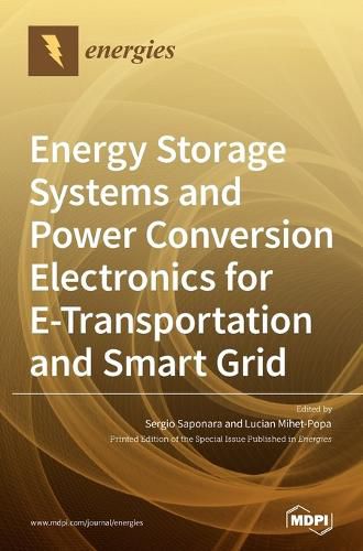 Cover image for Energy Storage Systems and Power Conversion Electronics for E-Transportation and Smart Grid