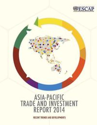 Cover image for Asia-Pacific trade and investment report 2014: recent trends and developments