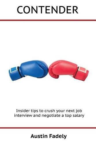 Cover image for Contender: Insider tips to crush your next job interview and negotiate a top salary