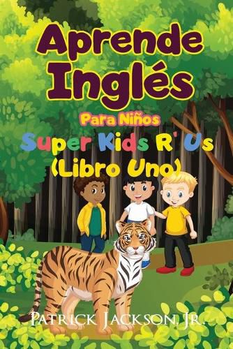 Aprende Ingles Para Ninos: De Super Kids R' Us - Libro Uno