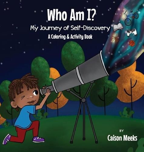 Cover image for Who Am I? My Journey of Self-Discovery - A Coloring and Activity Book