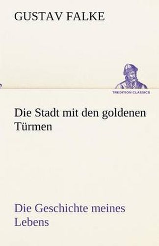 Cover image for Die Stadt Mit Den Goldenen Turmen