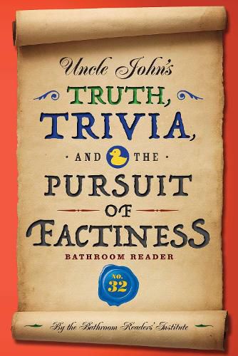 Cover image for Uncle John's Truth, Trivia, and the Pursuit of Factiness Bathroom Reader