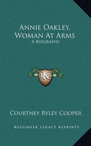 Cover image for Annie Oakley, Woman at Arms: A Biography